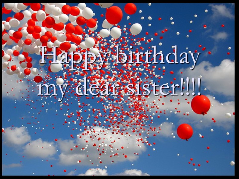 Happy birthday my dear sister!!!!